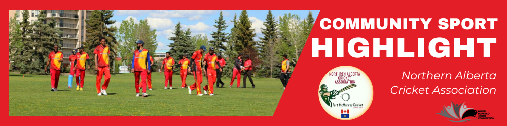 the northern alberta cricket association is this month's sport highlight